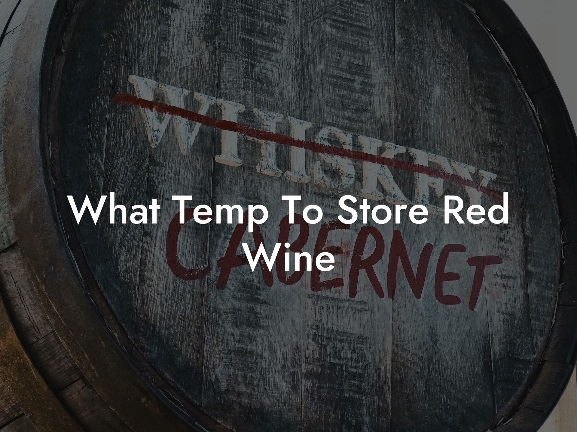 What Temp To Store Red Wine
