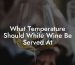 What Temperature Should White Wine Be Served At