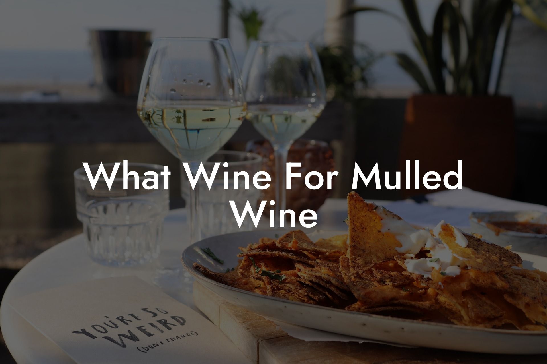 What Wine For Mulled Wine