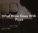What Wine Goes With Pizza