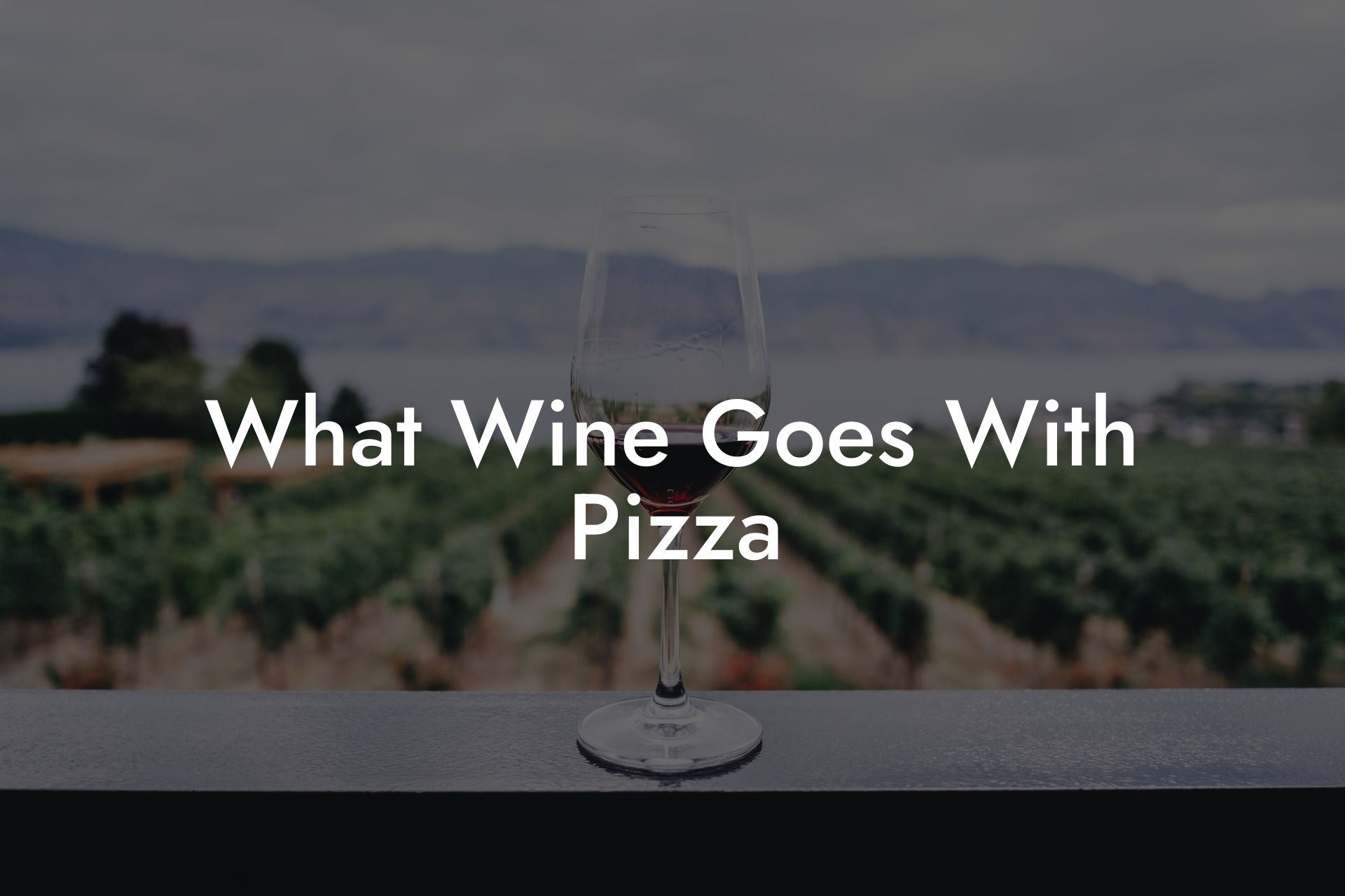 What Wine Goes With Pizza