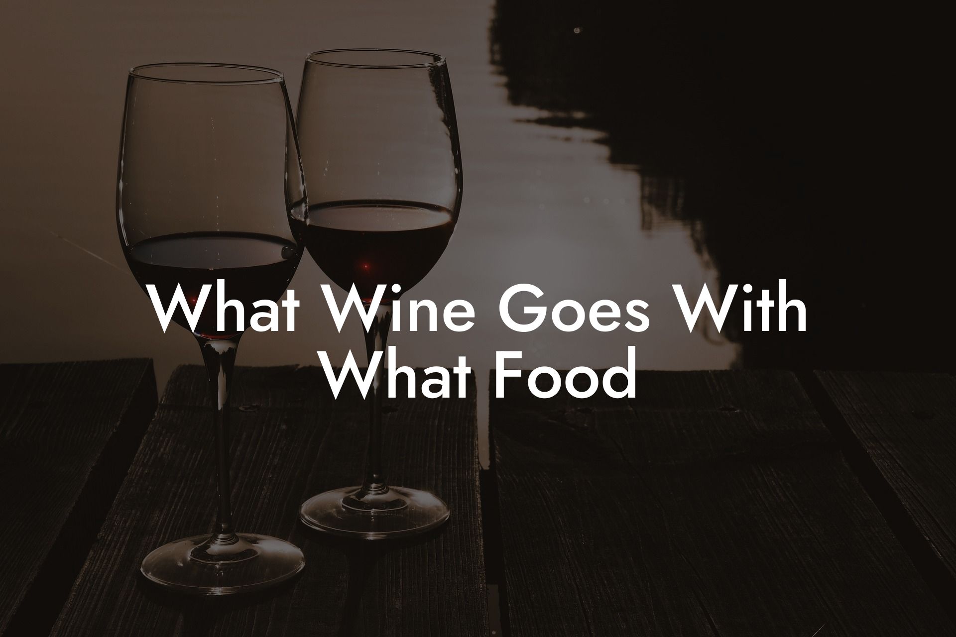 What Wine Goes With What Food