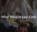 What Wine Is Low Carb