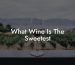 What Wine Is The Sweetest