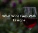 What Wine Pairs With Lasagna