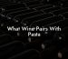 What Wine Pairs With Pasta