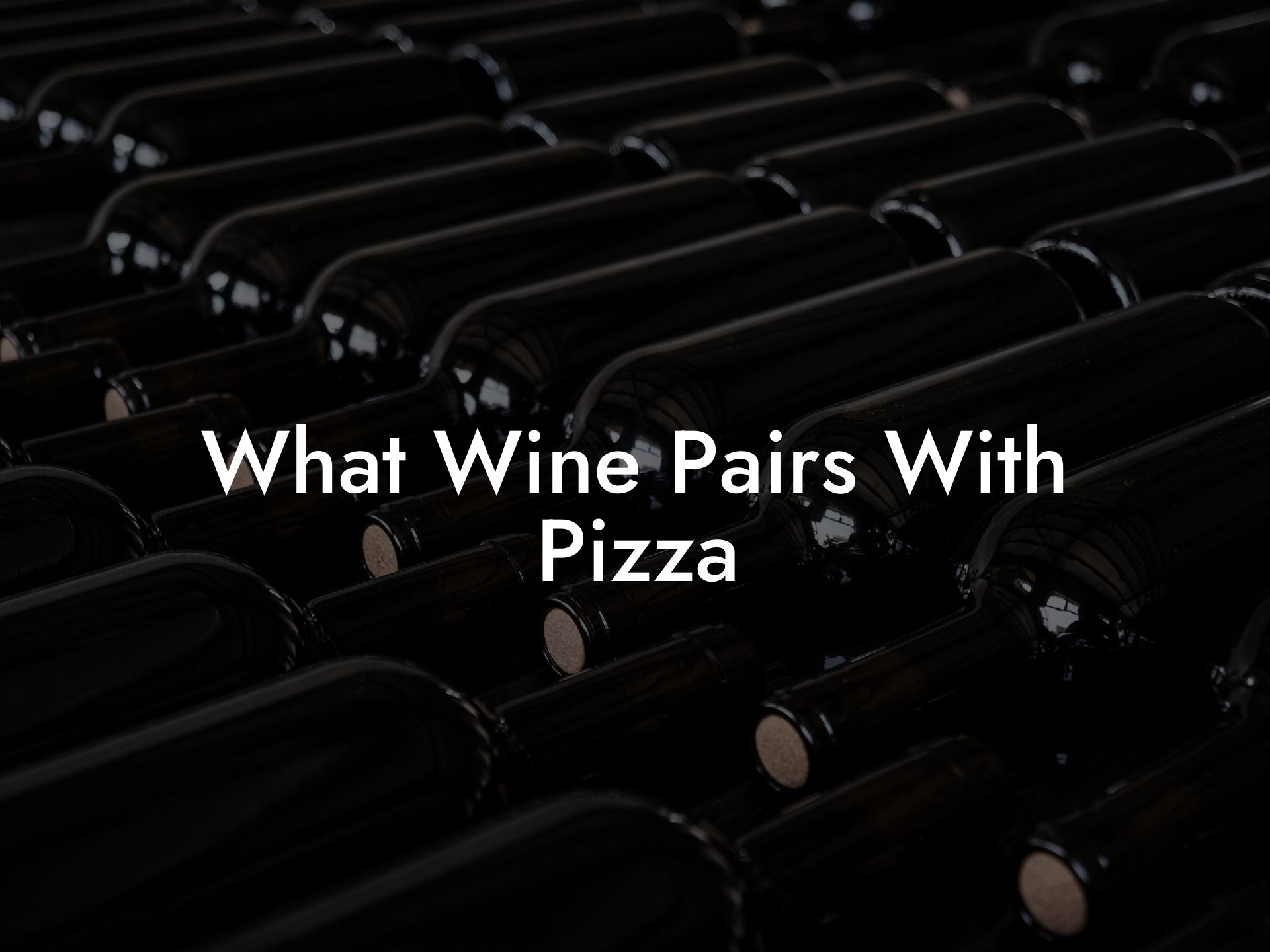 What Wine Pairs With Pizza