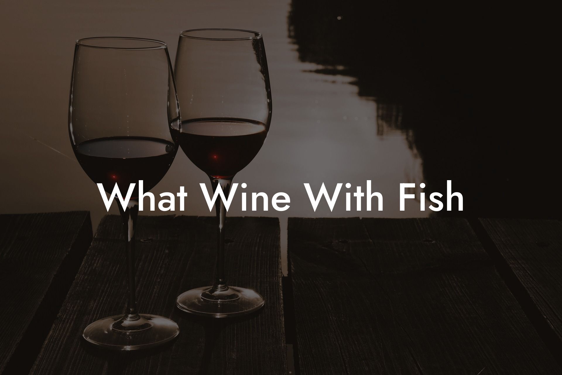 What Wine With Fish