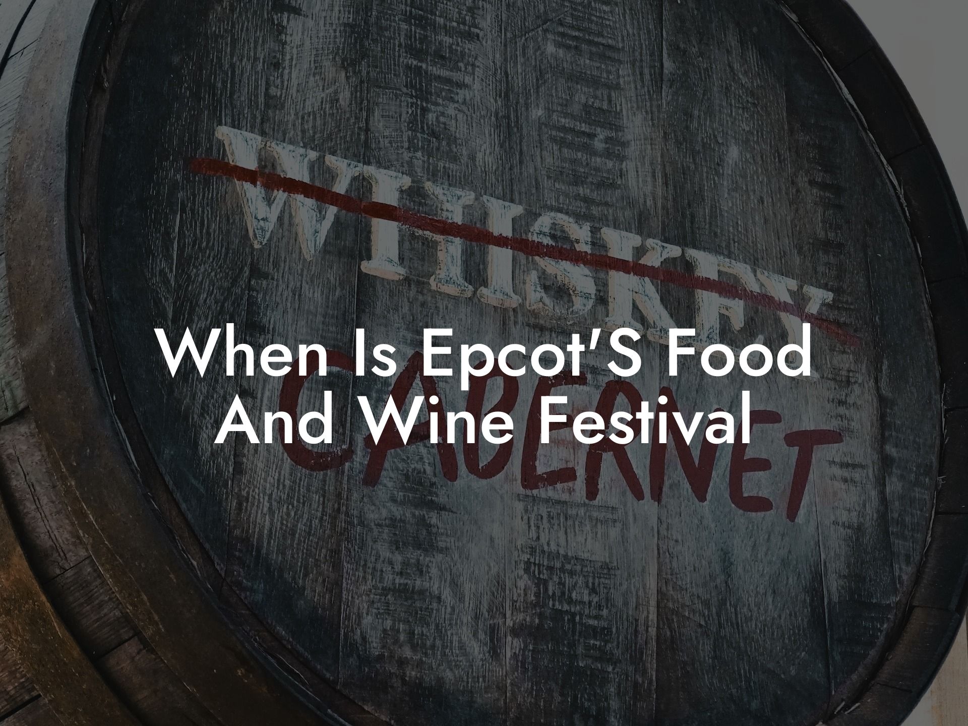 When Is Epcot'S Food And Wine Festival