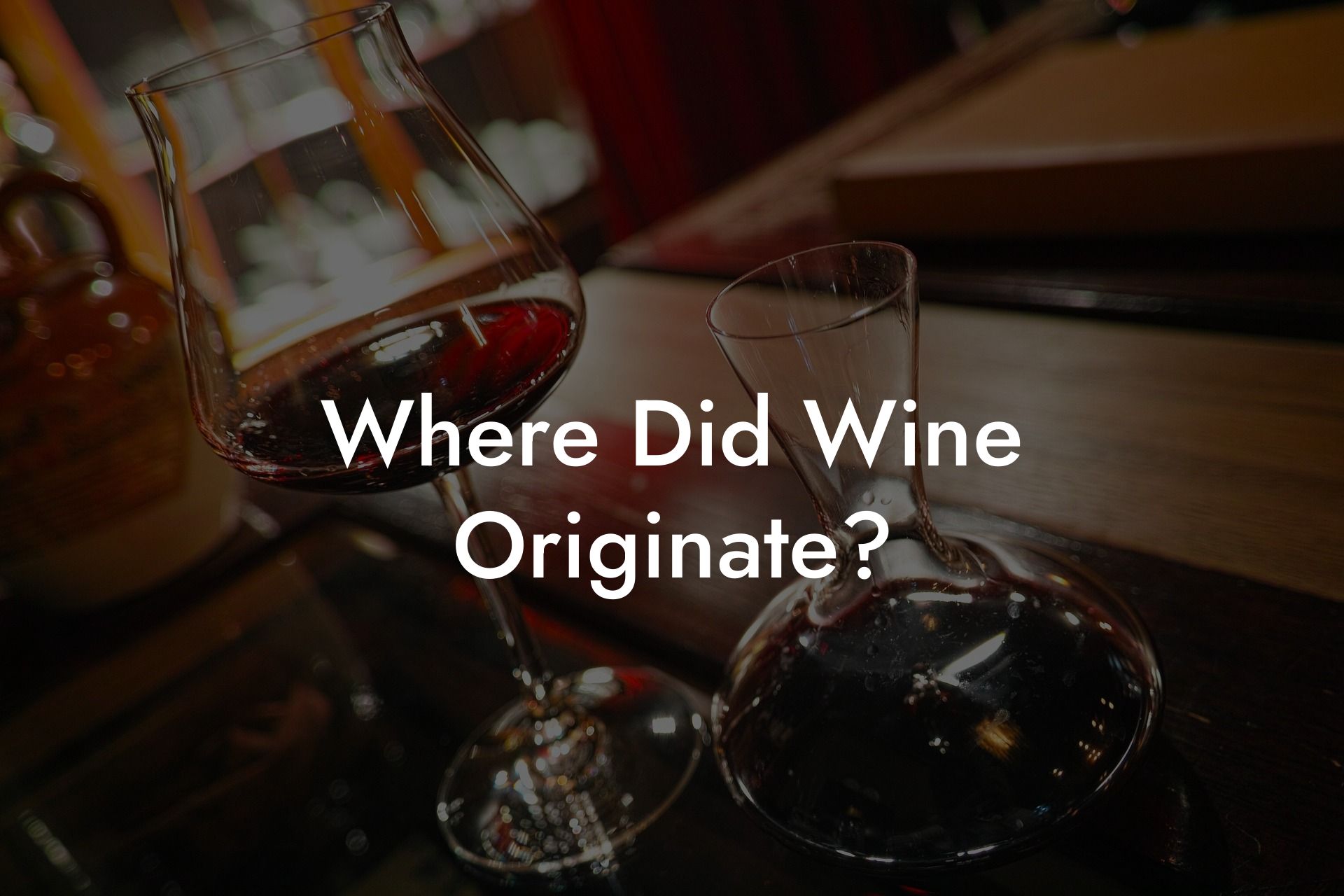 Where Did Wine Originate