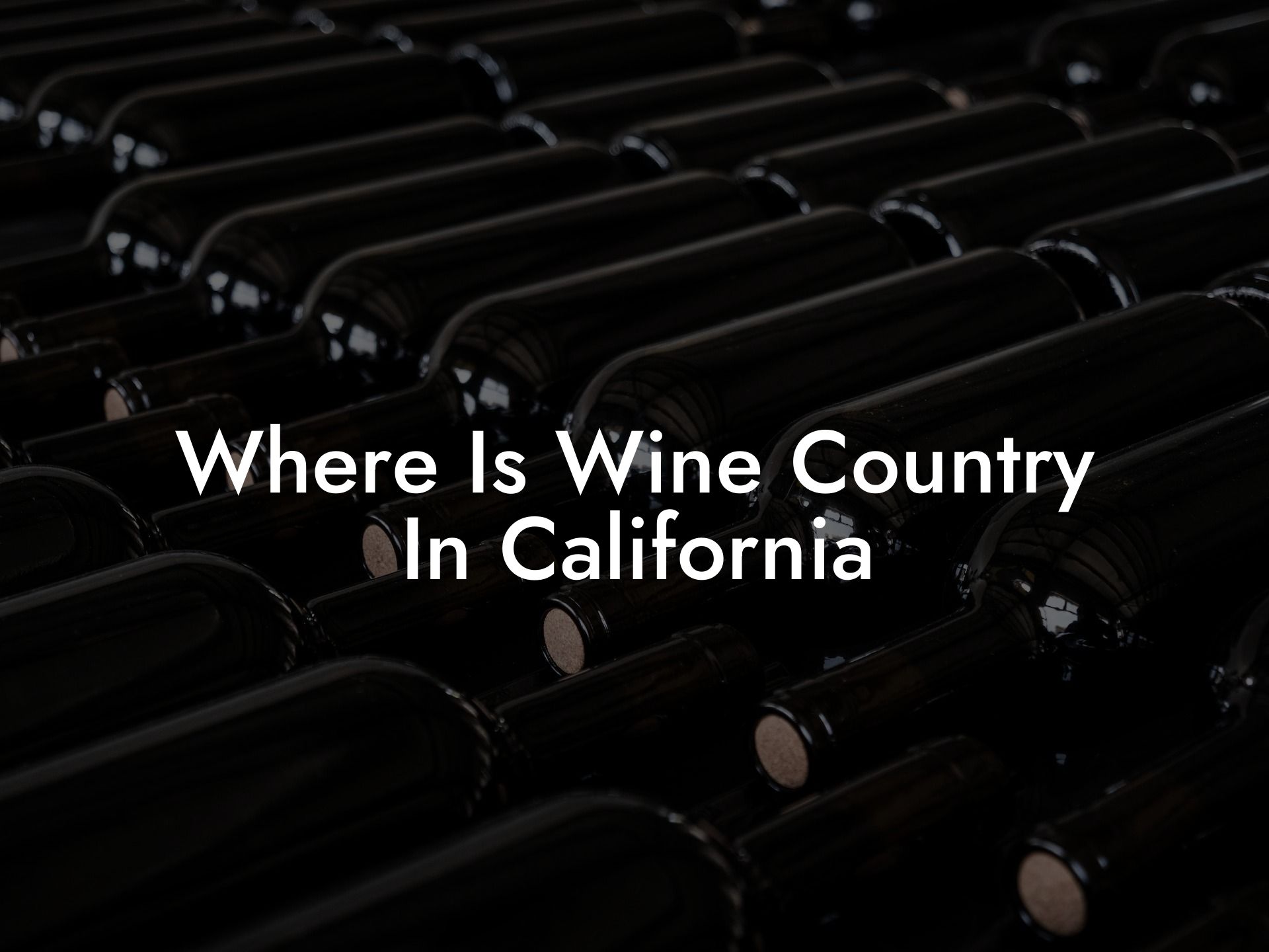 Where Is Wine Country In California