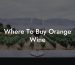 Where To Buy Orange Wine