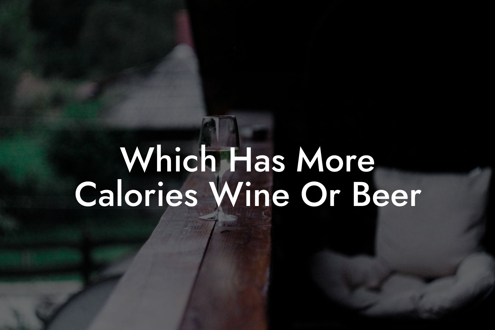 Which Has More Calories Wine Or Beer