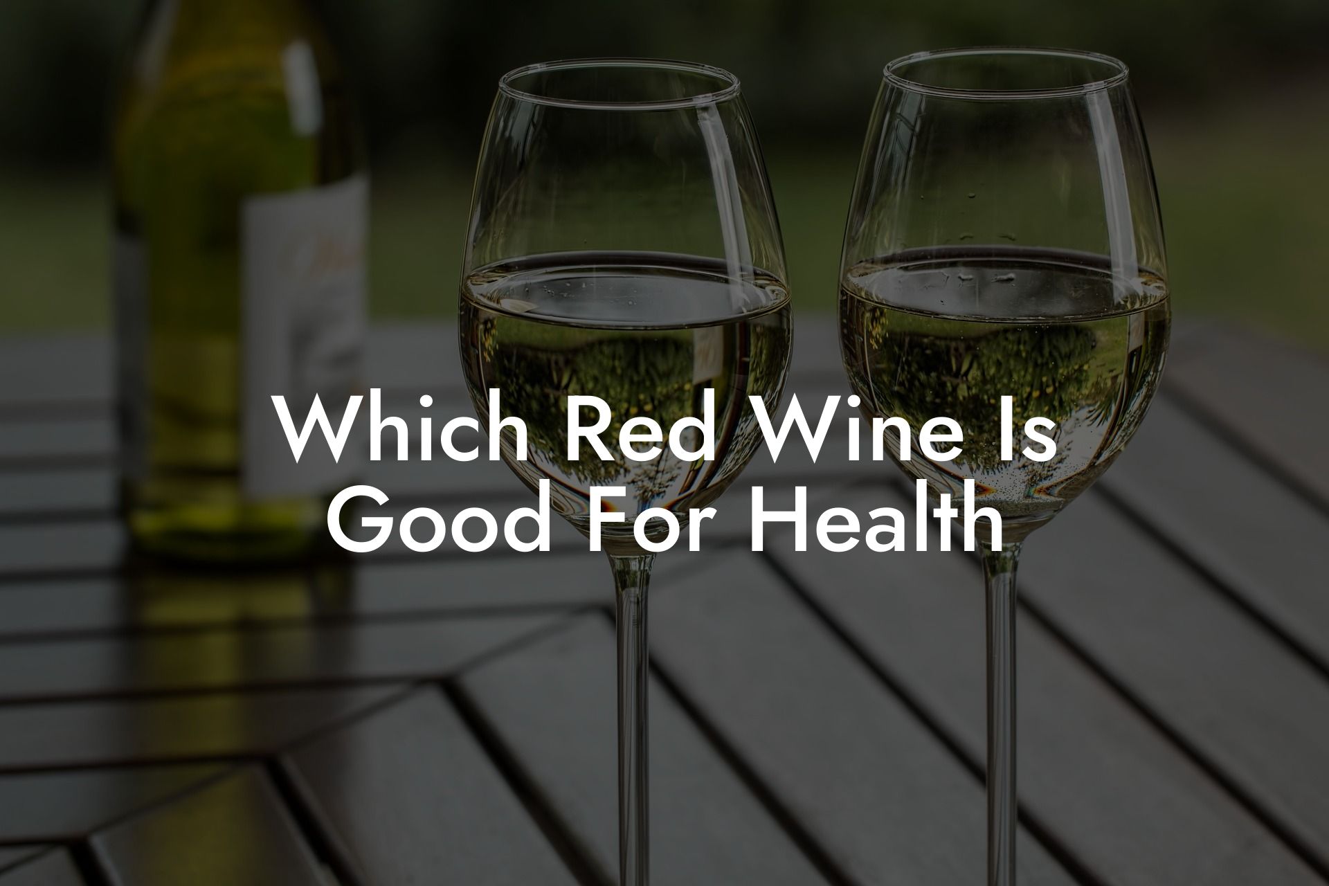 Which Red Wine Is Good For Health