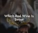 Which Red Wine Is Sweet