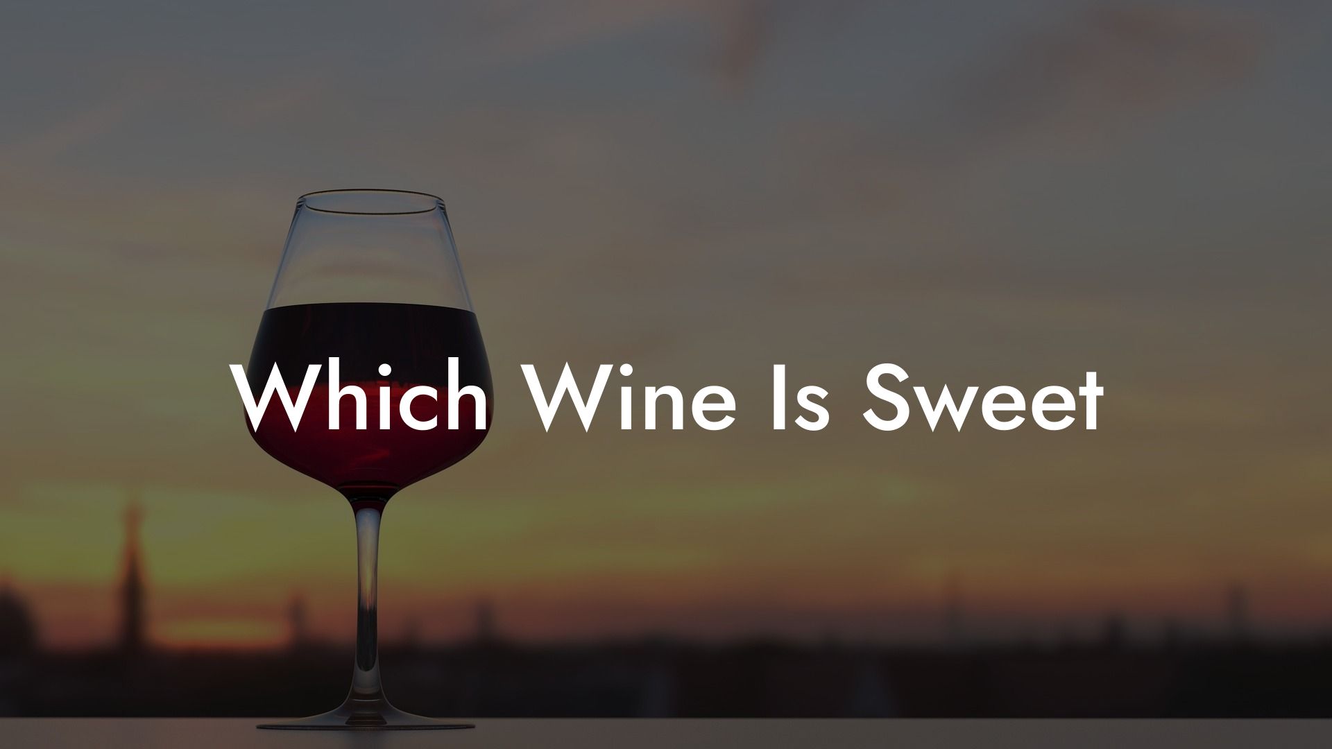Which Wine Is Sweet