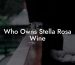 Who Owns Stella Rosa Wine