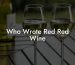 Who Wrote Red Red Wine