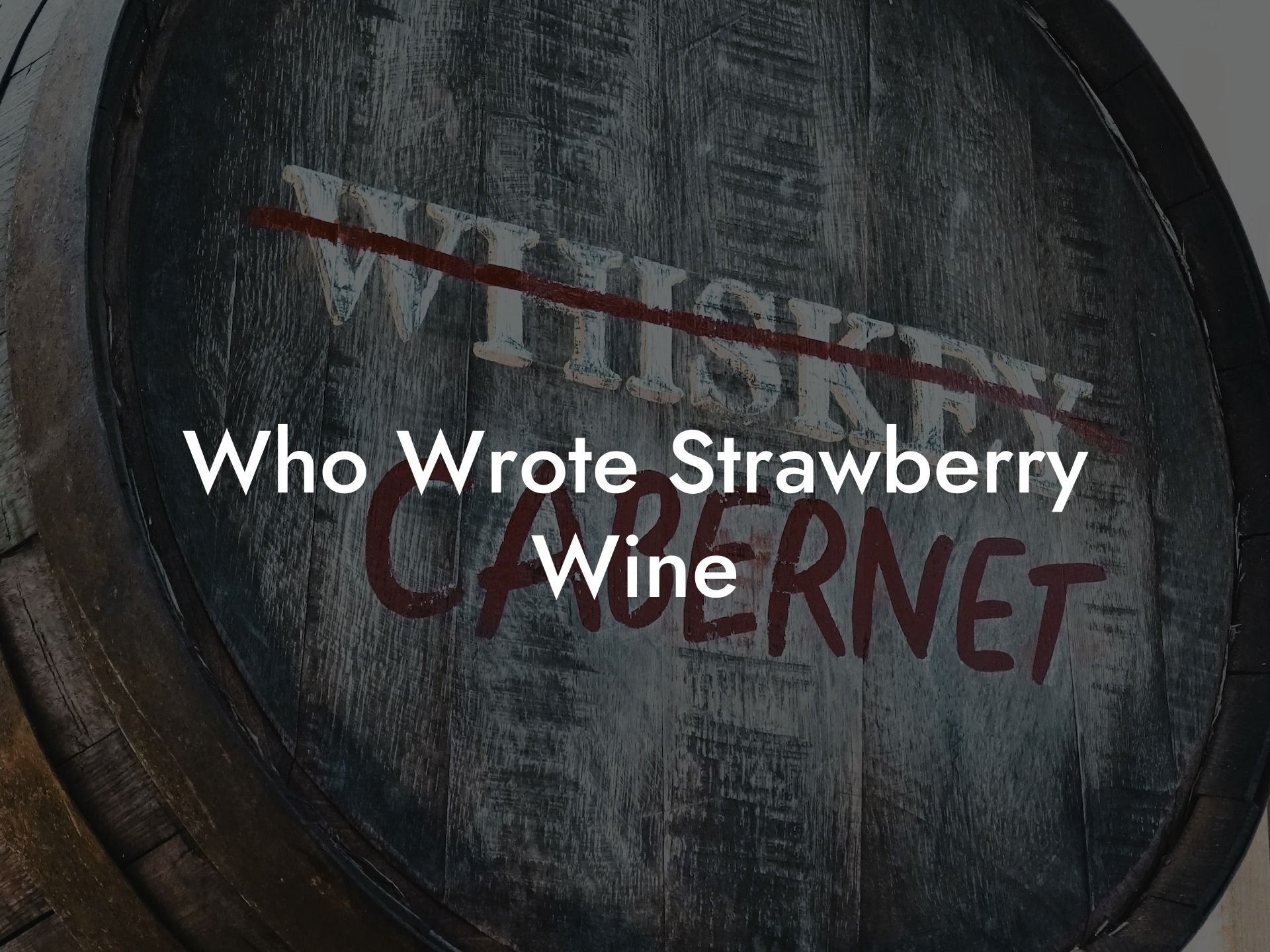 Who Wrote Strawberry Wine