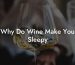 Why Do Wine Make You Sleepy