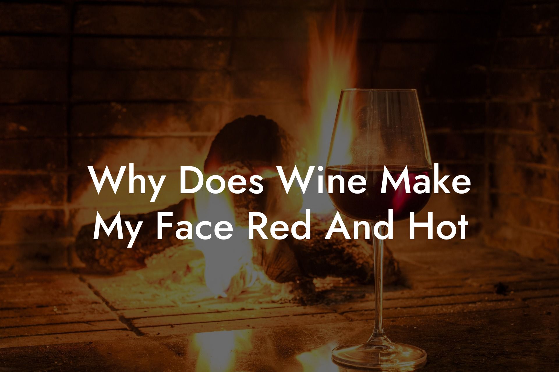 Why Does Wine Make My Face Red And Hot